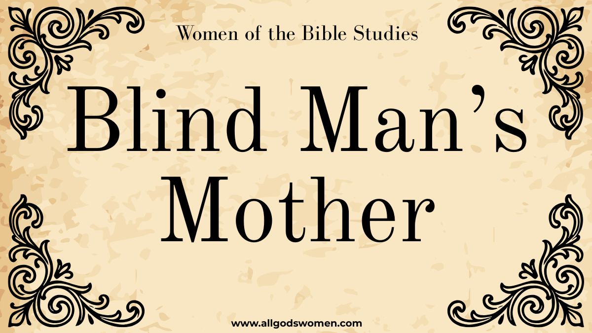 the blind man's mother