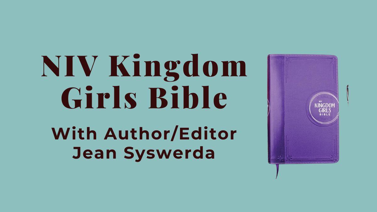 NIV Kingdom Girls Bible With Author/Editor Jean Syswerda