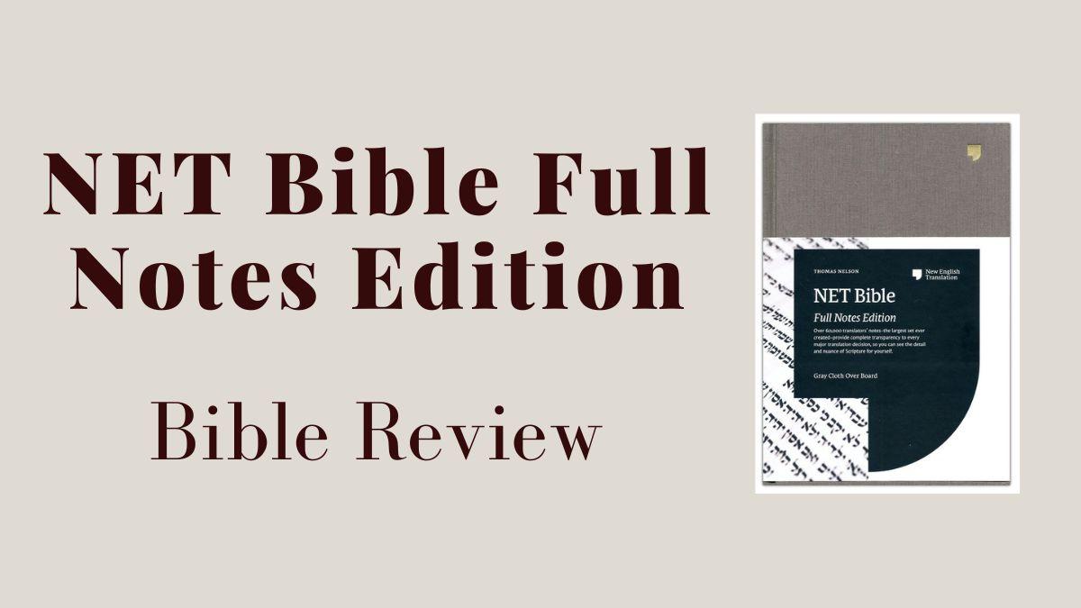 NET Bible Full Notes Edition