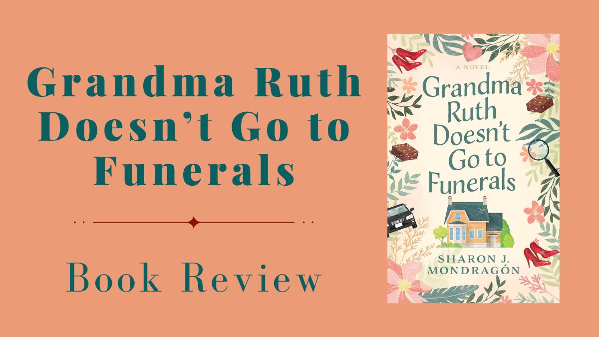 Grandma Ruth Doesn't Go to Funerals book review